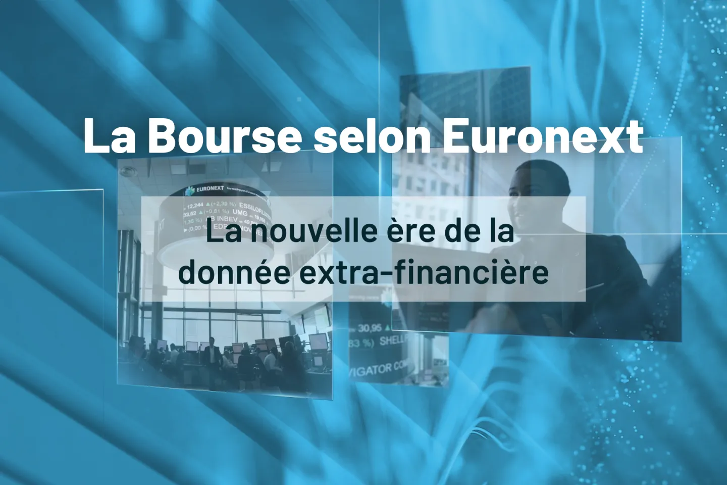 La nouvelle ère de la donnée extra-financière