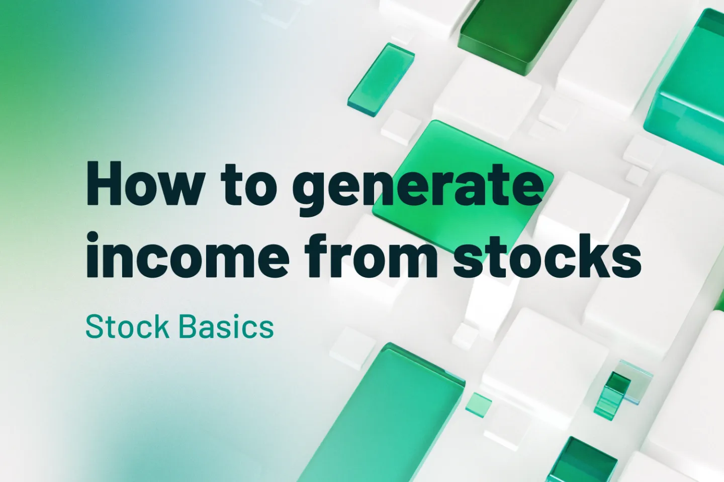 Stock basics - How to generate income from stocks