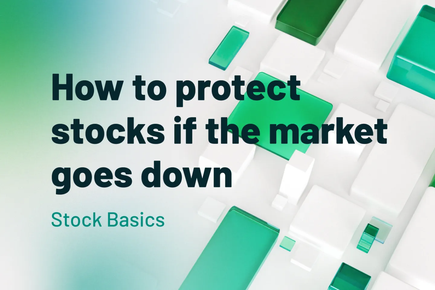 Stock basics - How to protect stocks if the market goes down 
