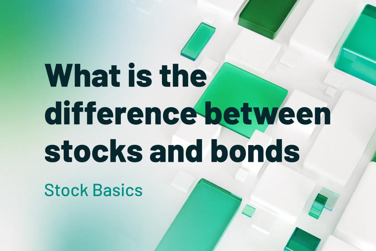 Stock basics - What is the difference between stocks and bonds 