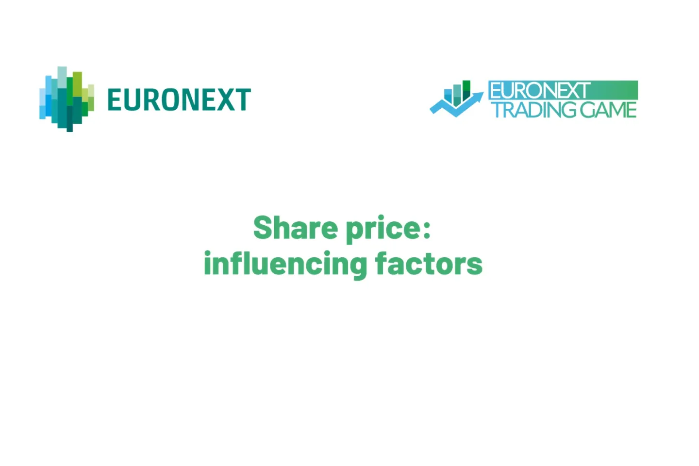 Euronext Trading Game - Share price: influencing factors
