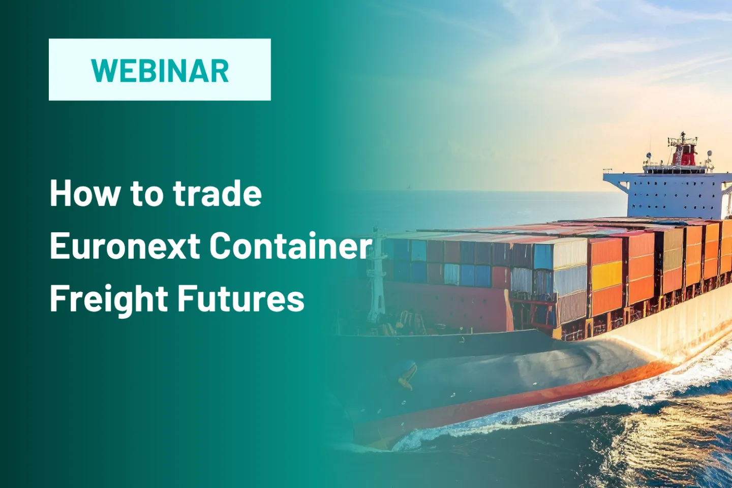 Webinar - How to trade Euronext Container Freight Futures