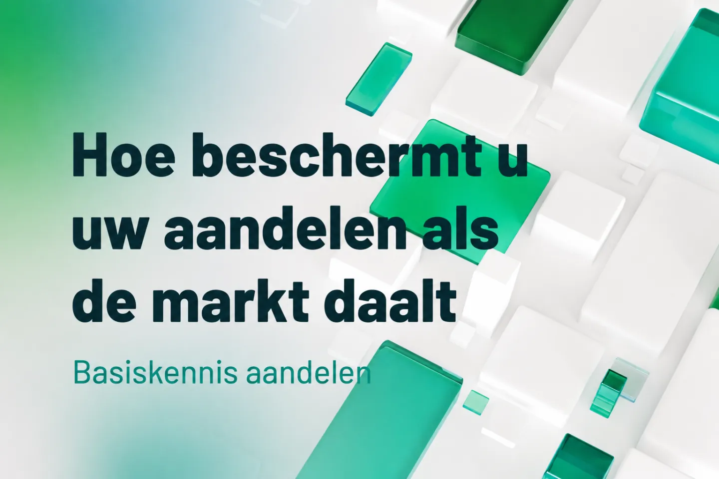Hoe beschermt u uw aandelen als de markt daalt