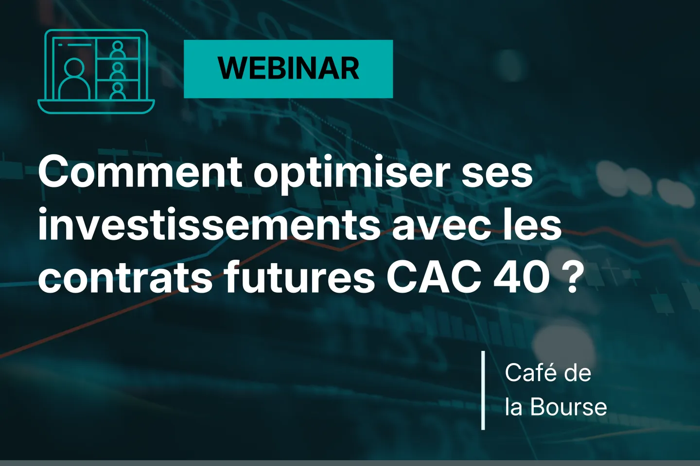 Comment optimiser ses investissements avec les contrats futures CAC 40 ?